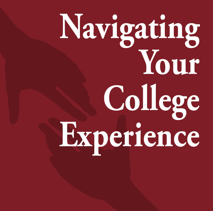 Hands with title: Navigating Your College Experience